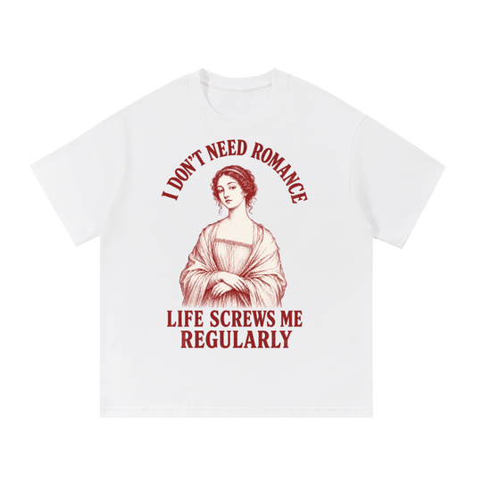 I do not need romance tee