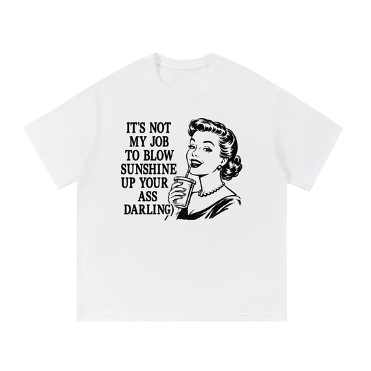 It Is Not My Job Tee