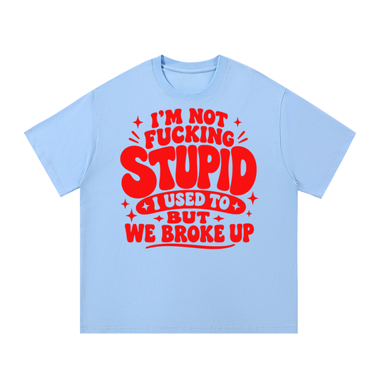 Not Stupid Tee